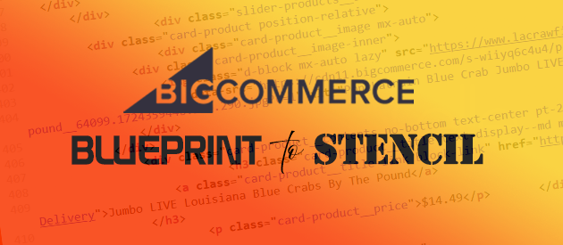 Updating your BigCommerce Website from Blueprint to Stencil Framework